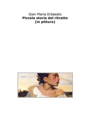 cover image of Piccola storia del ritratto (in pittura)